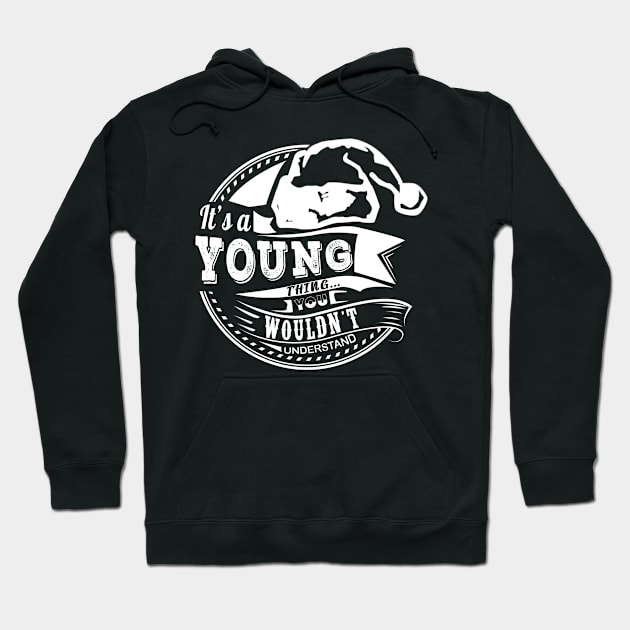 It's a Young thing - Hat Xmas Personalized Name Gift Hoodie by Cave Store